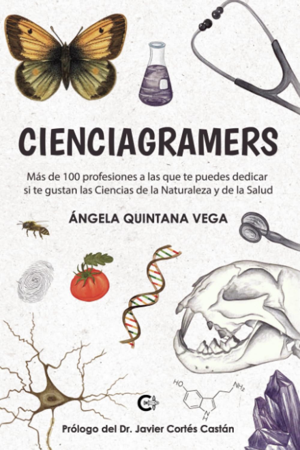 Cienciagramers: Más de 100 profesiones a las que te puedes dedicar si te gustan las Ciencias de la Naturaleza y de la Salud book