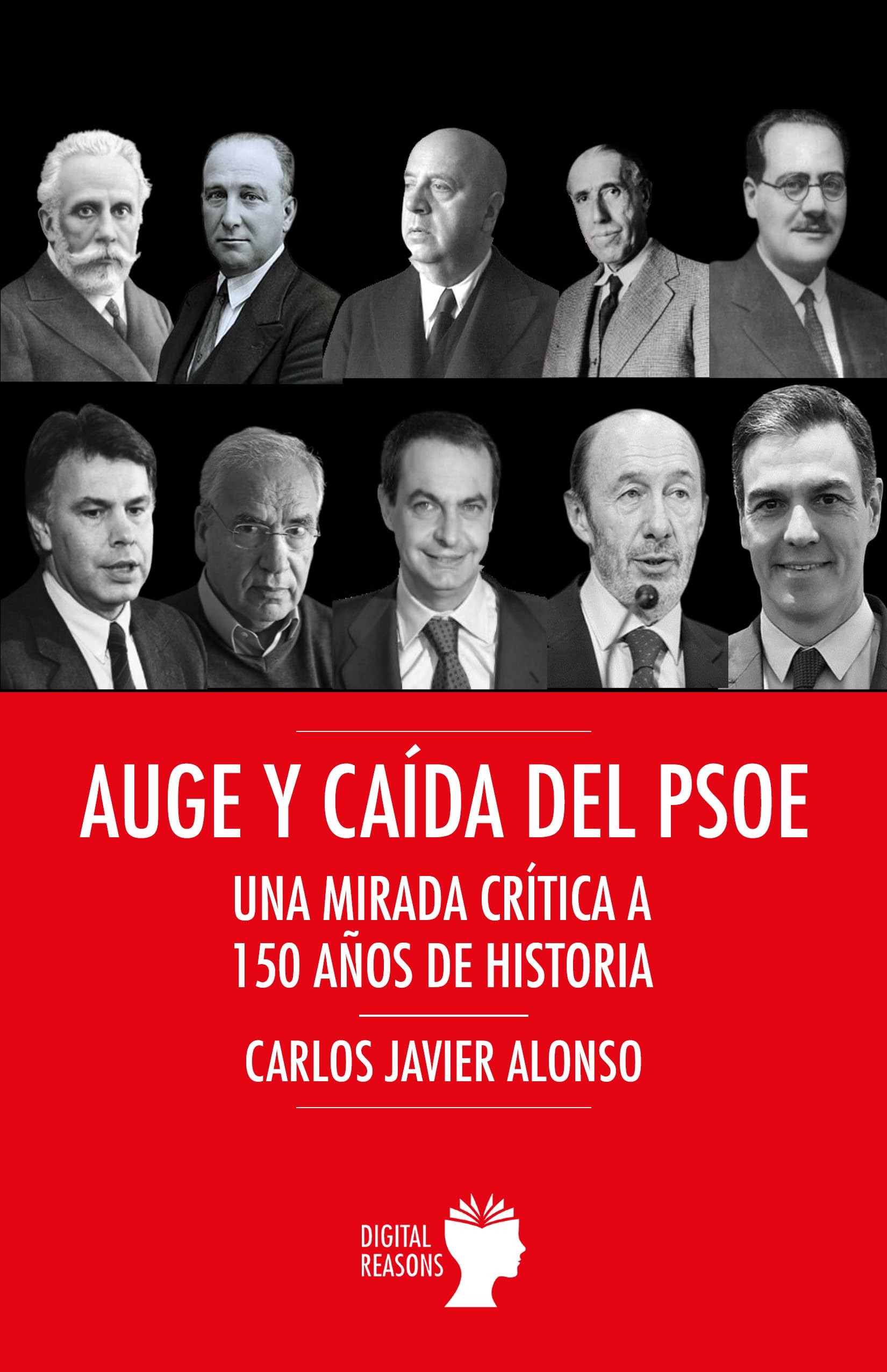 Auge y caída del PSOE: Una mirada crítica a 150 años de historia Politics & History