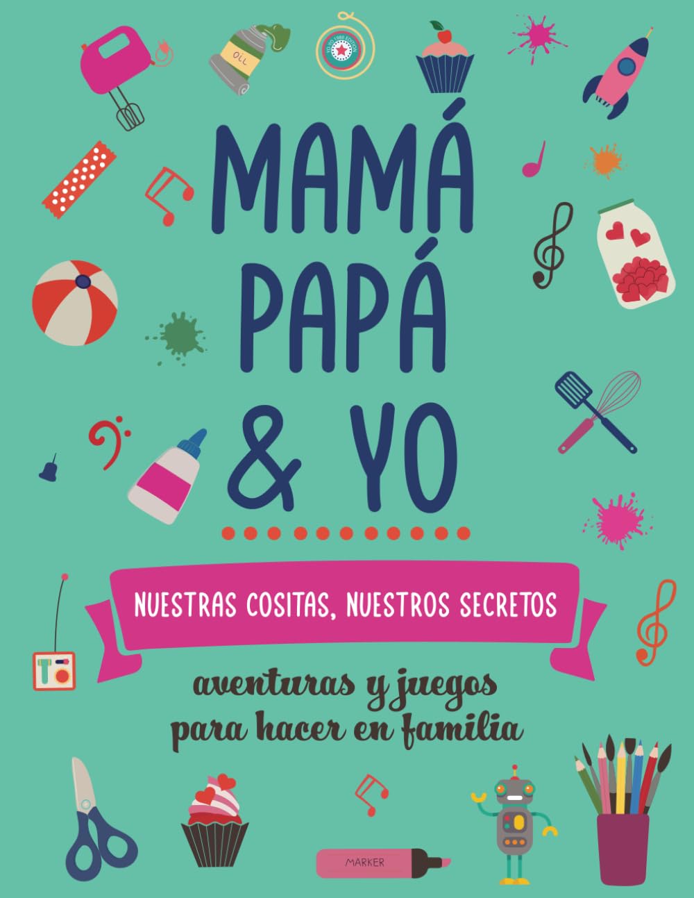 Mamá, papá y yo, nuestras cositas, nuestros secretos. Aventuras y juegos para hacer en familia: Diario divertido con actividades para mejorar la ... | Regalo original para toda la familia Novels & Short Stories
