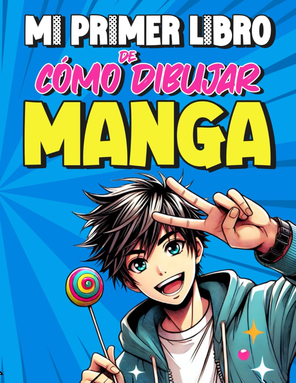 Mi primer libro de cómo dibujar Manga: Guia practica para aprender a dibujar personajes Manga y Anime paso a paso para principiantes. Film, Art & Culture