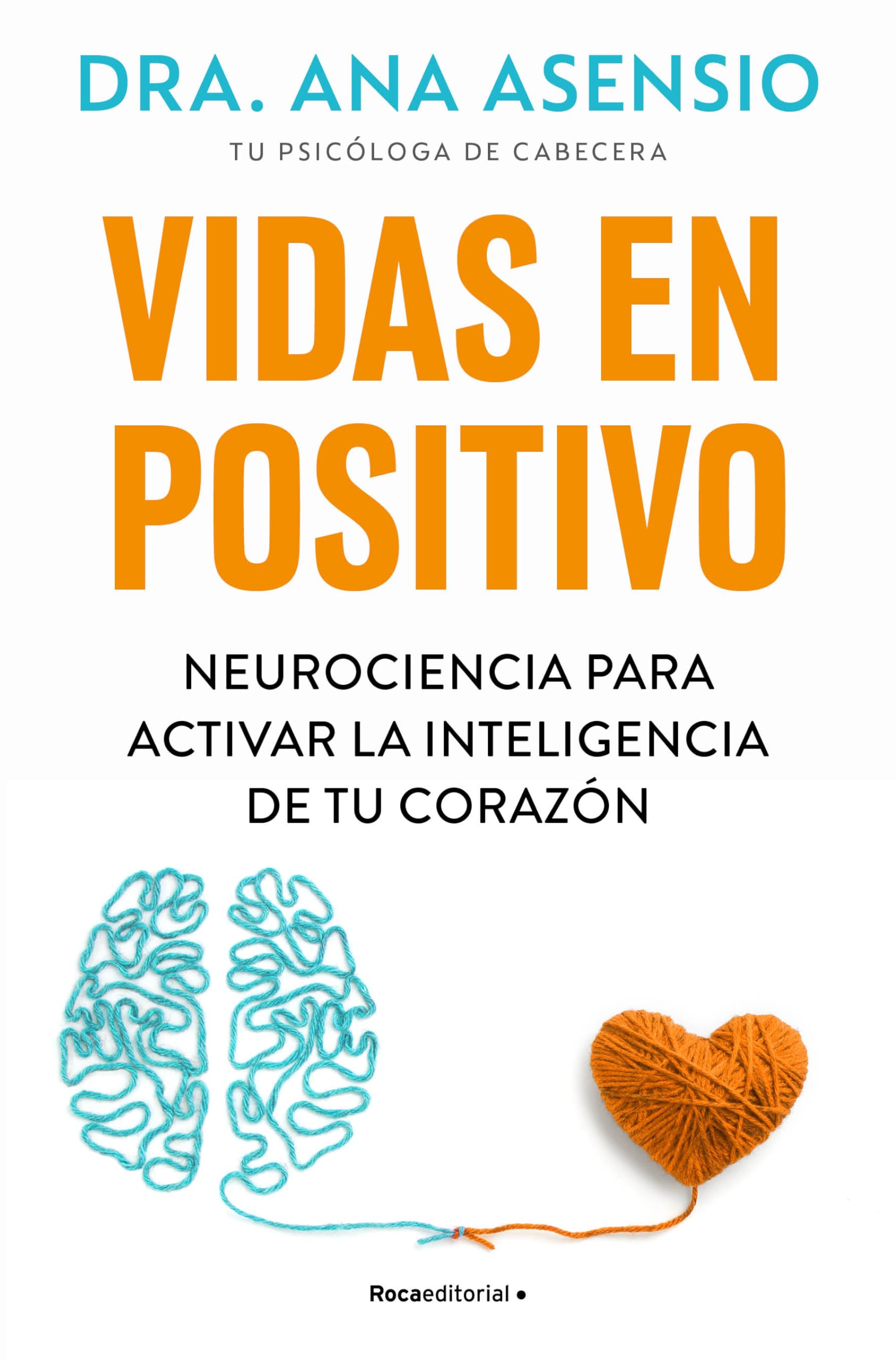 Vidas en positivo: Neurociencia para activar la inteligencia de tu corazón book