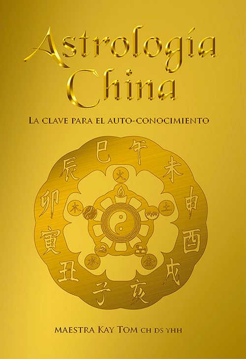 Astrología china: La clave para el auto-conocimiento Religion & Esotericism