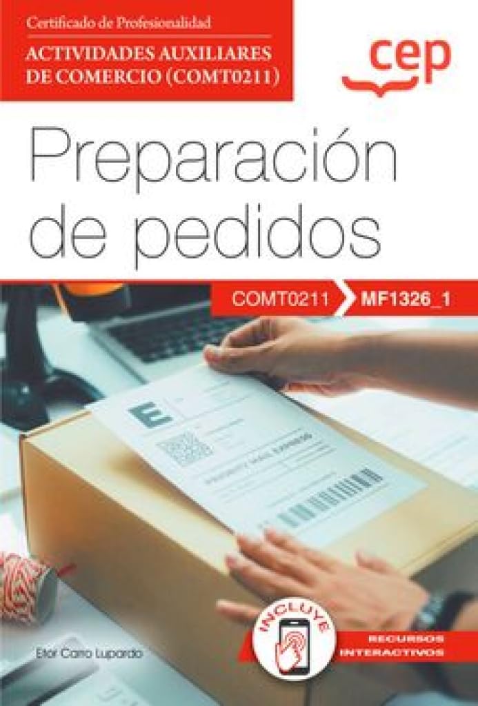 Manual. Preparación de pedidos (MF1326_1). Certificados de profesionalidad. Actividades auxiliares de comercio (COMT0211) Business, Finance & Career