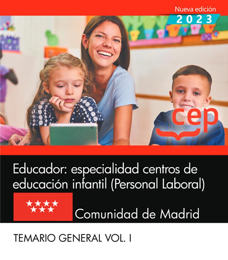 Educador: especialidad centros de educación infantil (Personal Laboral). Comunidad de Madrid. Temario General. Vol. I Books