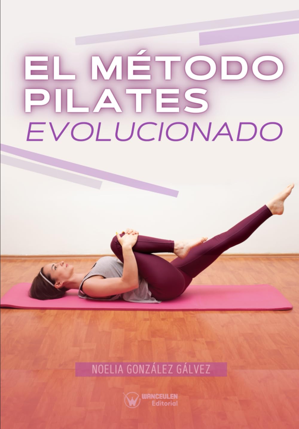 El método Pilates evolucionado Study Guides