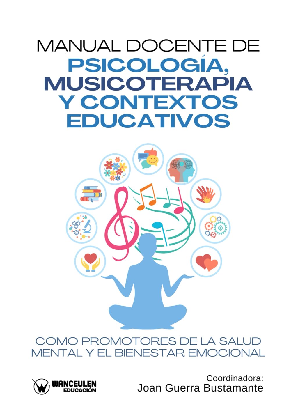 Manual docente de psicología, musicoterapia y contextos educativos como promotores de la salud mental y el bienestar emocional Study Guides