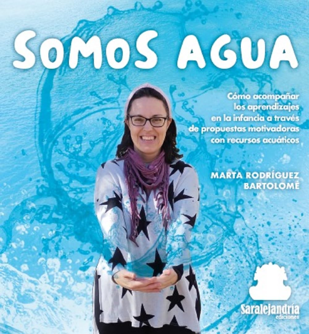 SOMOS AGUA: CÓMO ACOMPAÑAR LOS APRENDIZAJES EN LA INFANCIA A TRAVÉS DE PROPUESTAS MOTIVADORAS CON RECURSOS ACUÁTICOS Children's books