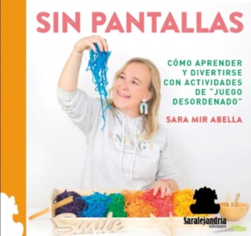 SIN PANTALLAS: CÓMO APRENDER Y DIVERTIRSE CON ACTIVIDADES DE "JUEGO DESORDENADO" Children's books