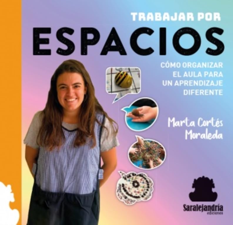 TRABAJAR POR ESPACIOS: CÓMO ORGANIZAR EL AULA PARA UN APRENDIZAJE DIFERENTE Books