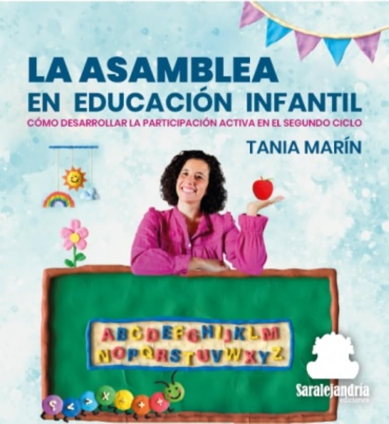 LA ASAMBLEA EN EDUCACIÓN INFANTIL: CÓMO DESARROLLAR LA PARTICIPACIÓN ACTIVA EN EL SEGUNDO CICLO Books