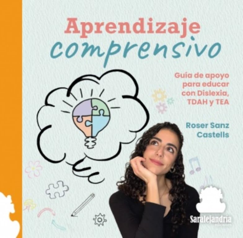 APRENDIZAJE COMPRENSIVO: GUÍA DE APOYO PARA EDUCAR CON DISLEXIA, TDAH Y TEA Books