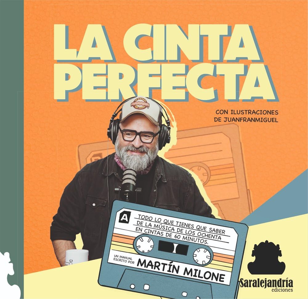 LA CINTA PERFECTA: TODO LO QUE TIENES QUE SABER DE LA MÚSICA DE LOS OCHENTA EN CINTAS DE 60 MINUTOS Books