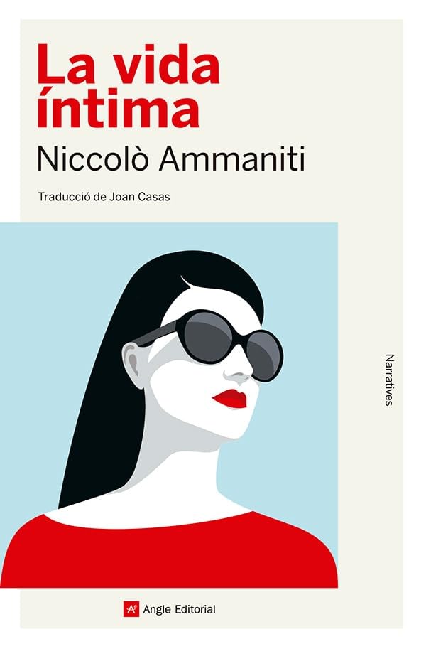 La vida íntima (Narratives, Band 169) Contemporary literature