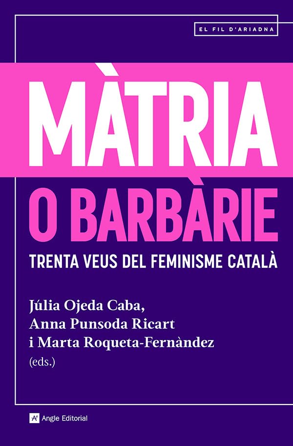 Màtria o barbàrie: Trenta veus del feminisme català book