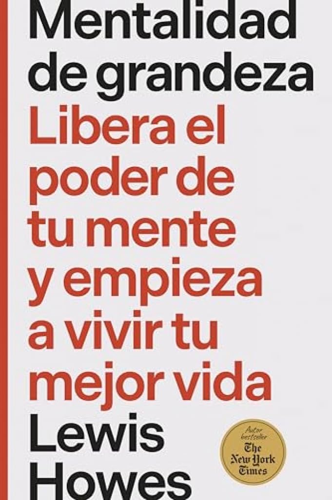 Mentalidad de grandeza (The greatness mindset Spanish Edition): Libera el poder de tu mente y empieza a vivir tu mejor vida Business, Finance & Career
