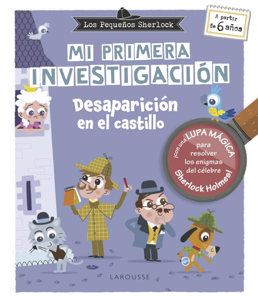 Los Pequeños Sherlock. Mi primera investigación: Desaparición en el Castillo (LAROUSSE - Infantil / Juvenil - Castellano - A partir de 5/6 años) Novels & Short Stories
