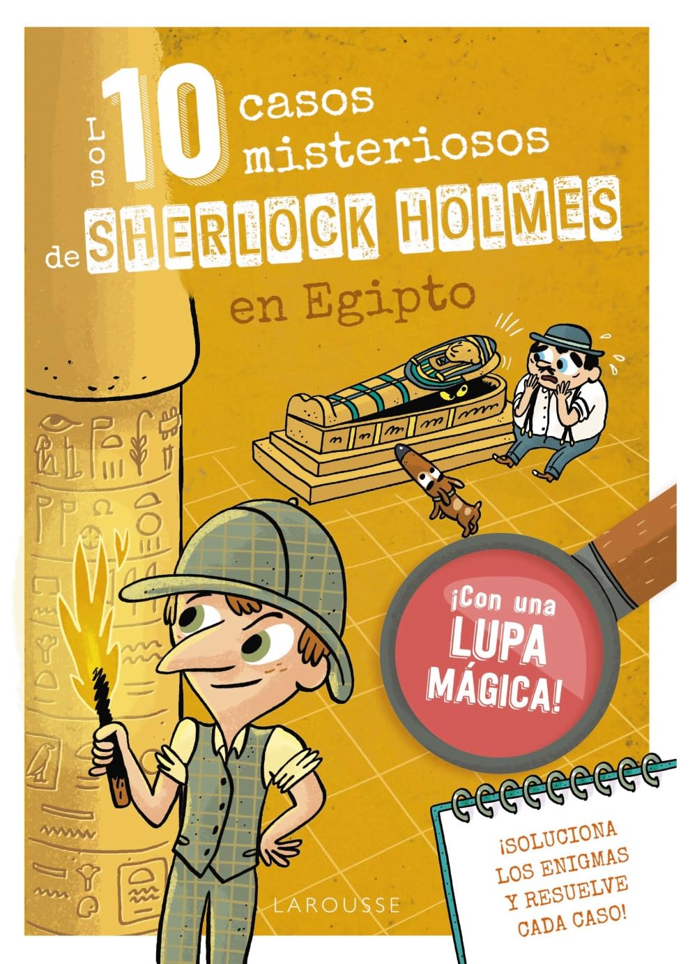 Los 10 casos misteriosos de Sherlock Holmes en Egipto (LAROUSSE - Infantil / Juvenil - Castellano - A partir de 8 años) Novels & Short Stories