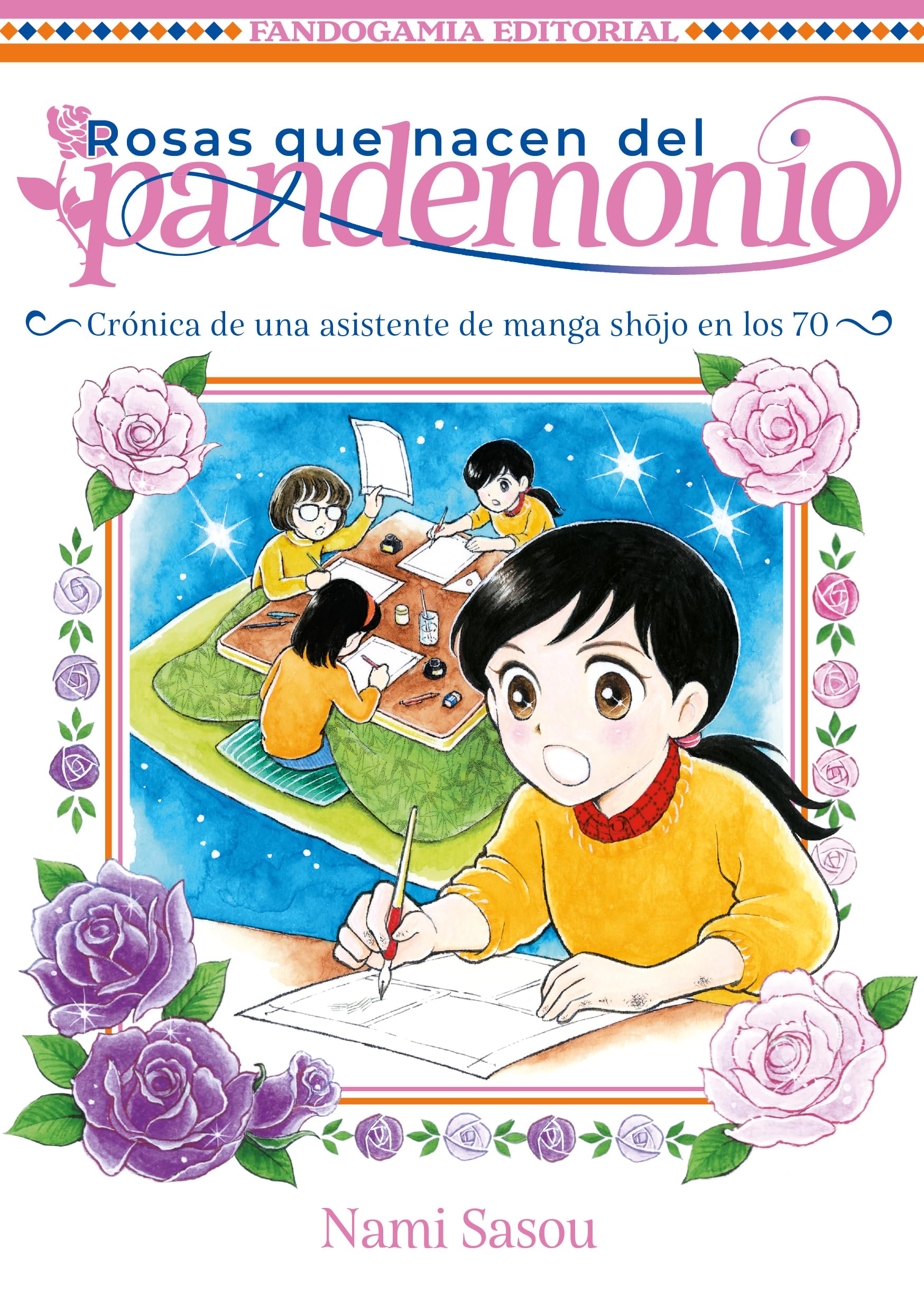 Rosas que nacen del pandemonio: Crónicas de una asistente de manga en los 70 Manga