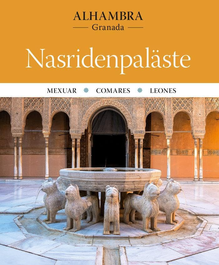 Alhambra. Nasridenpaläste: Mexuar. Comares. Leones (Sèrie 6) Architecture