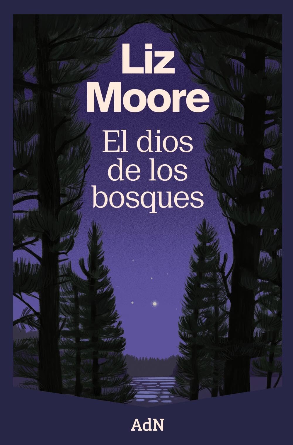 El dios de los bosques. (The God of The Woods) (AdN Editorial Grupo Anaya) Contemporary literature