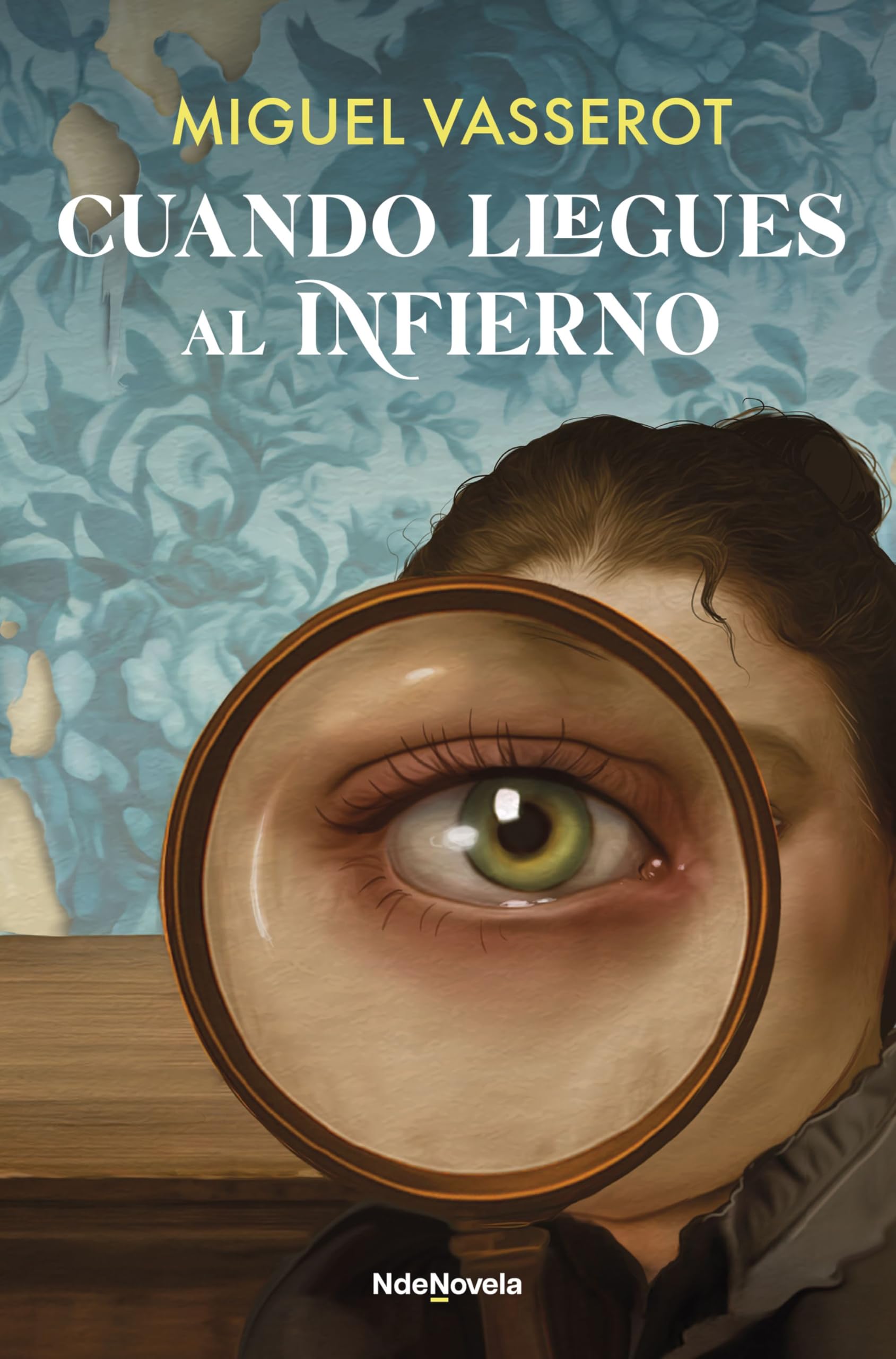 Cuando llegues al infierno (NdeNovela) Contemporary literature