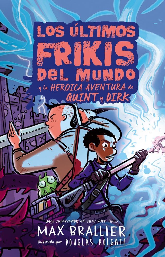 Los últimos frikis del mundo: la heroica aventura de Quint y Dirk book