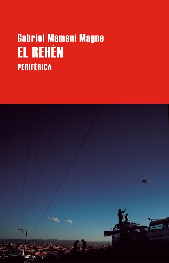 El rehén (Largo recorrido, Band 214) Contemporary literature