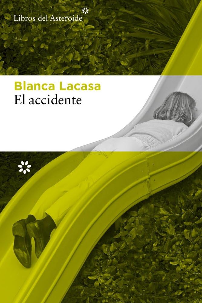 El accidente (Libros del Asteroide, Band 339) Contemporary literature
