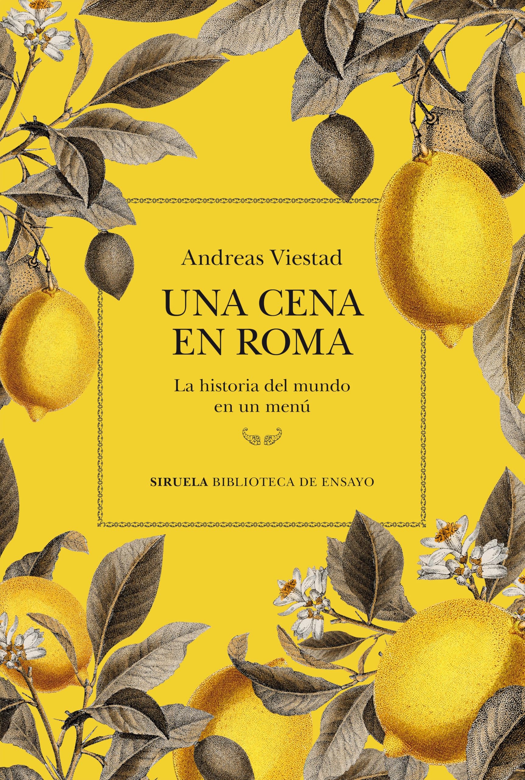 Una cena en Roma: La historia del mundo en un menú (Biblioteca de Ensayo / Serie mayor, Band 146) Politics & History