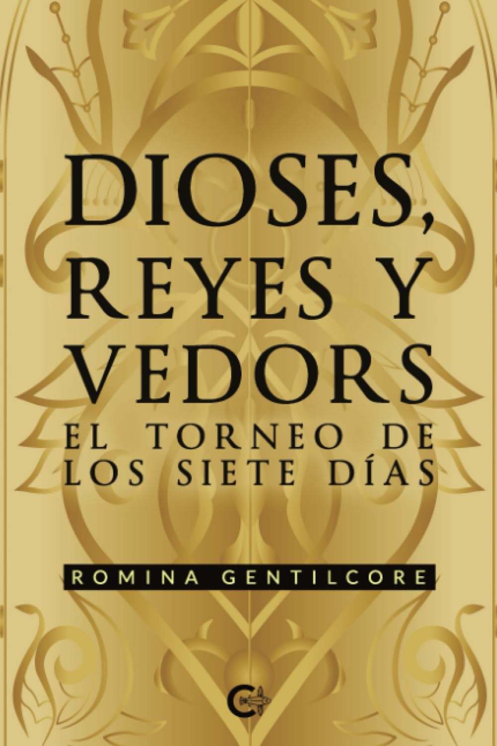 Dioses, reyes y vedors: El torneo de los siete días book