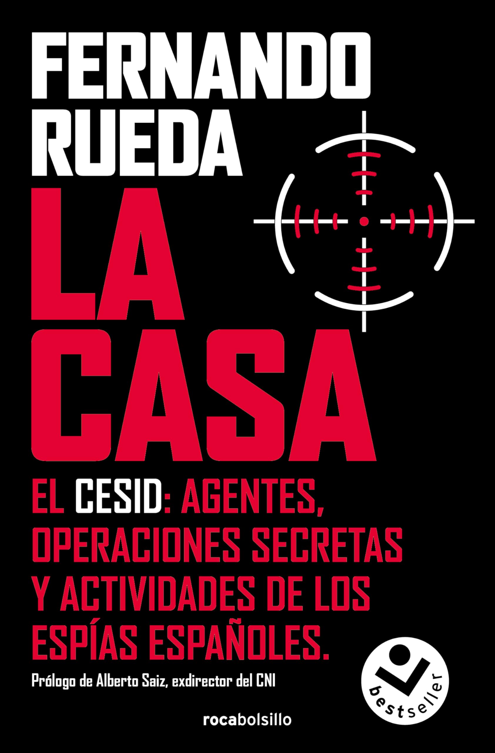 La Casa: El CESID: agentes, operaciones secretas y actividades de los espías españoles book