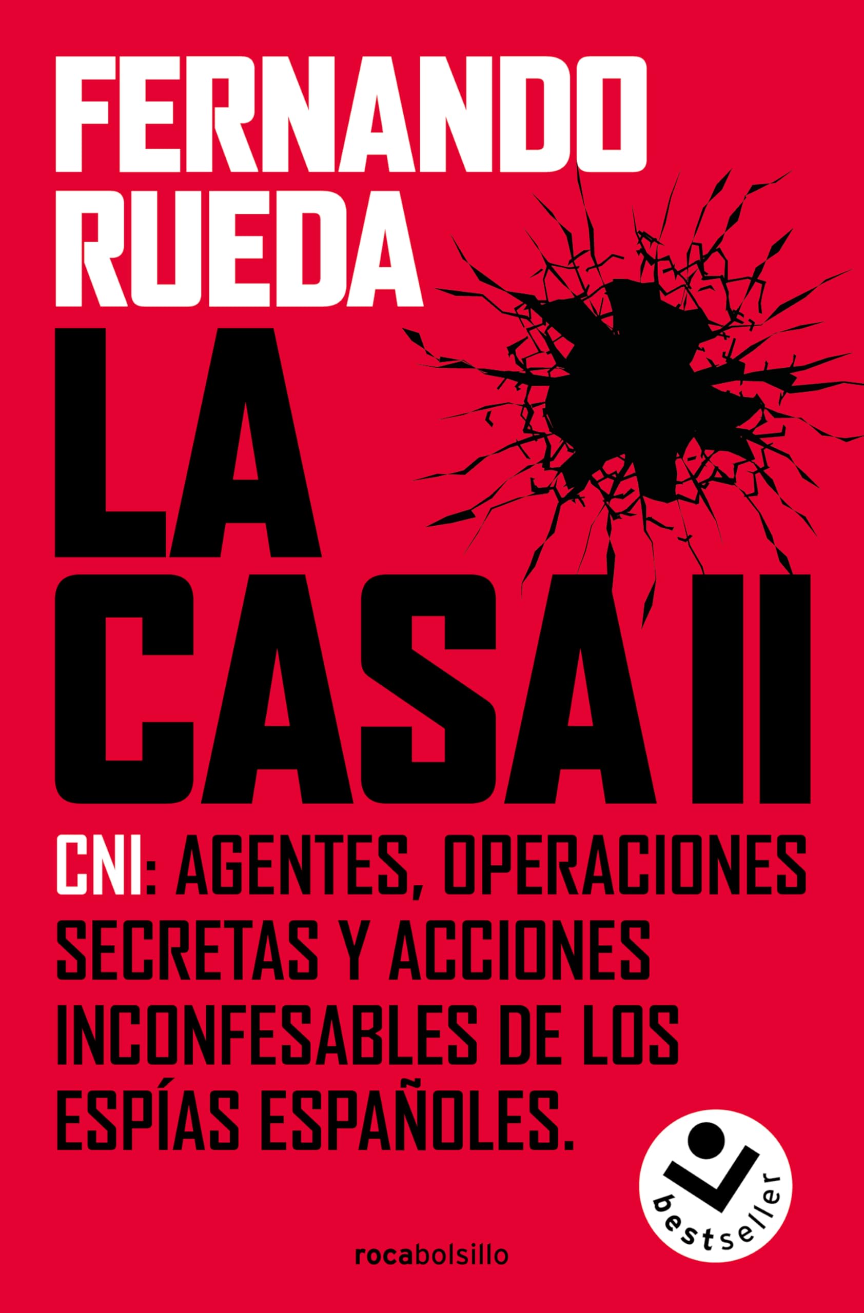 La Casa II: CNI: Agentes, operaciones secretas y acciones inconfesables de los espías españoles book