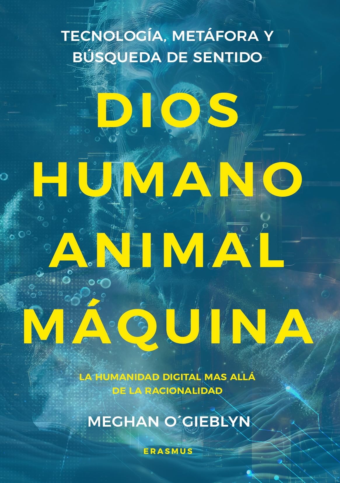 Dios, Humano, Animal, Maquina Social Sciences