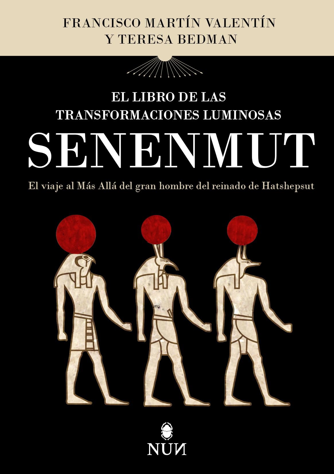 El Libro de las transformaciones luminosas de Senenmut/ The Book of Senenmut's Luminous Transformations Politics & History