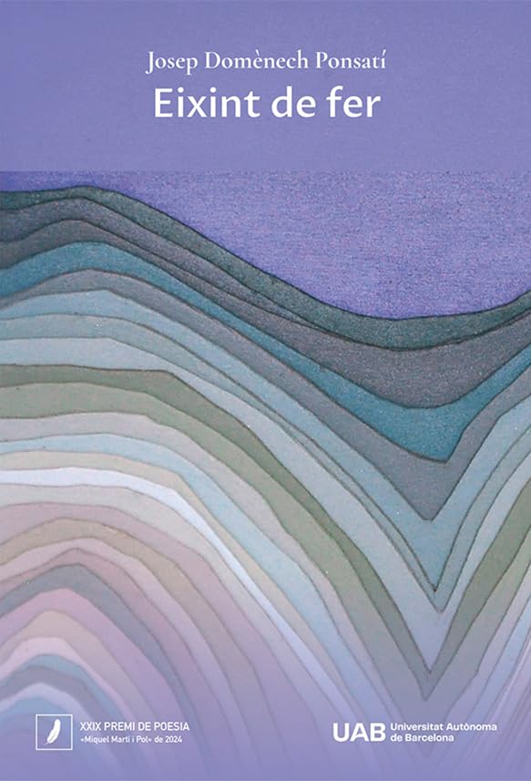 Eixint de fer: XXIX premi de poesia «Miquel Martí i Pol» 2024 (Gabriel Ferrater, Band 110) Books