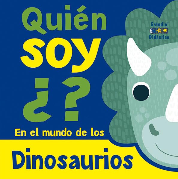 QUIEN SOY ¿? DINOSAURIOS (QUIE SOY ¿?, Band 1) Books
