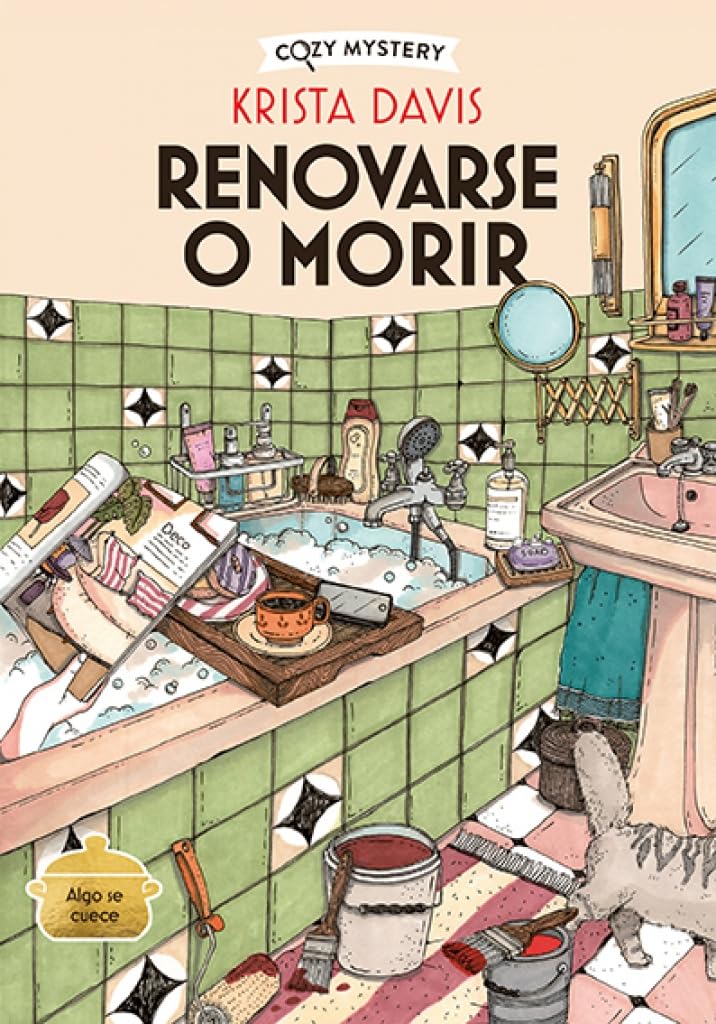 Renovarse o morir (Cozy Mystery): Misterios De Una Diva Doméstica/ Mysteries of a Domestic Diva Contemporary literature