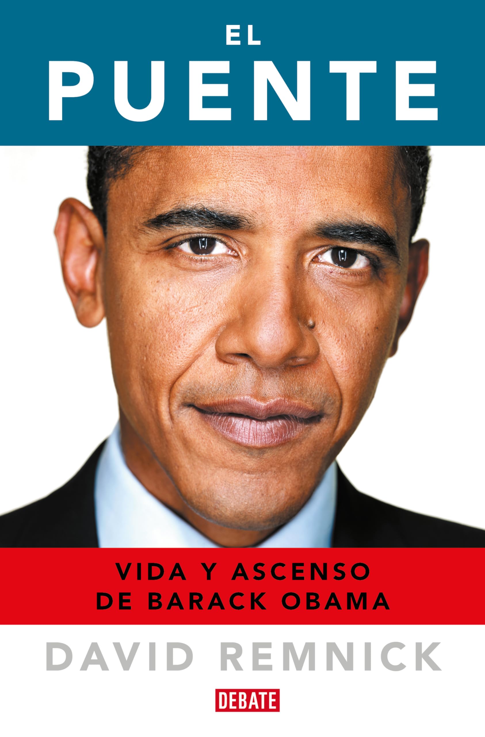 El puente: Vida y ascenso de Barack Obama (Biografías y Memorias) Social Sciences