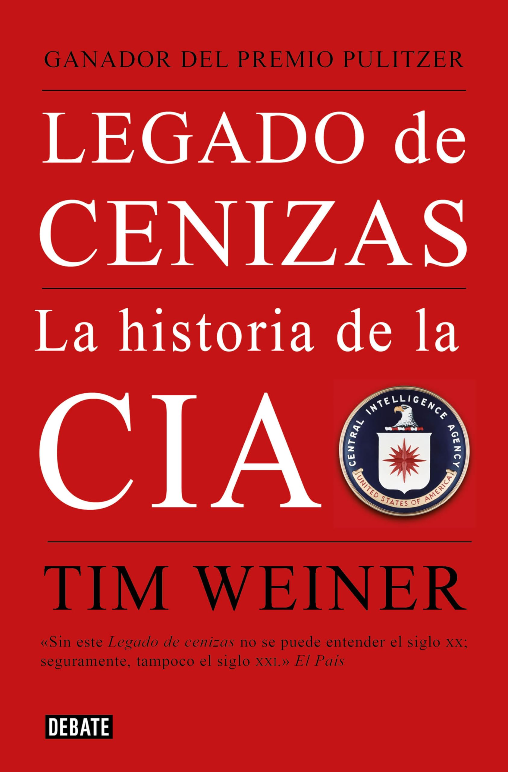 Legado de cenizas (La historia de la CIA 1): La historia de la CIA book