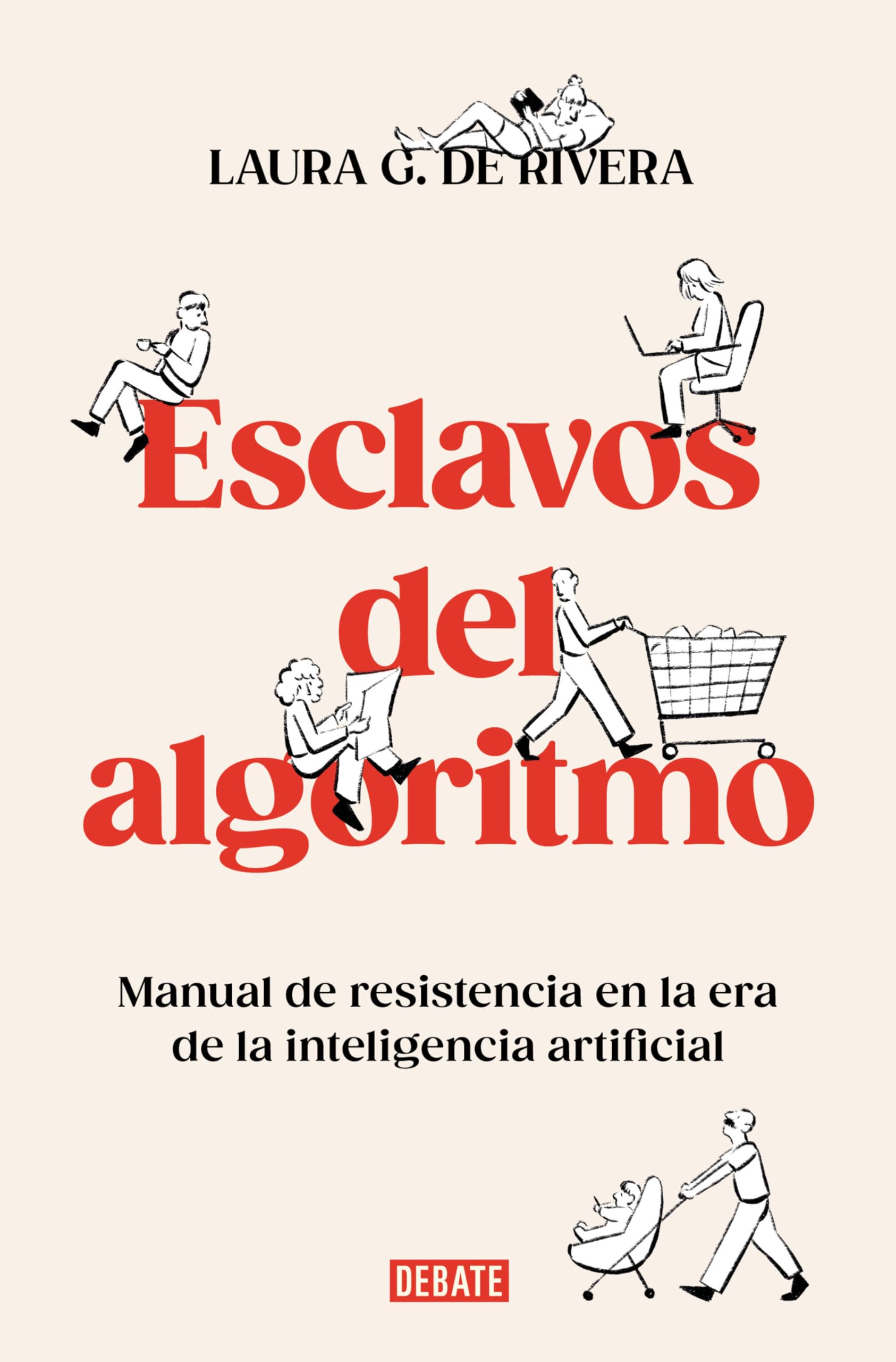 Esclavos del Algoritmo. Manual de Resistencia En La Era de la Inteligencia Artificial / Slaves of the Algorithm Media & Communication