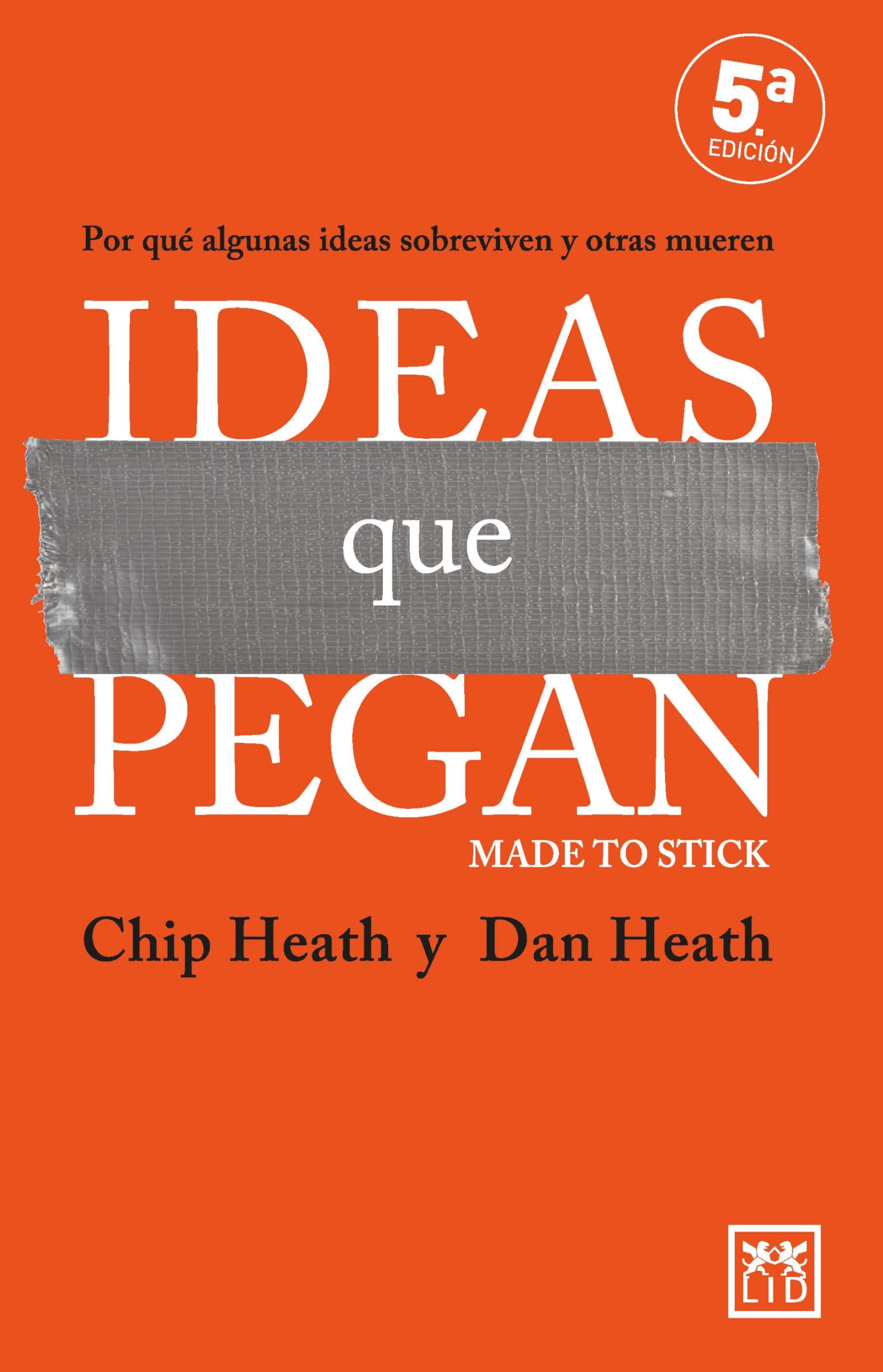 Ideas que pegan: Por qué algunas ideas sobreviven y otras mueren (Acción Empresarial) Business, Finance & Career