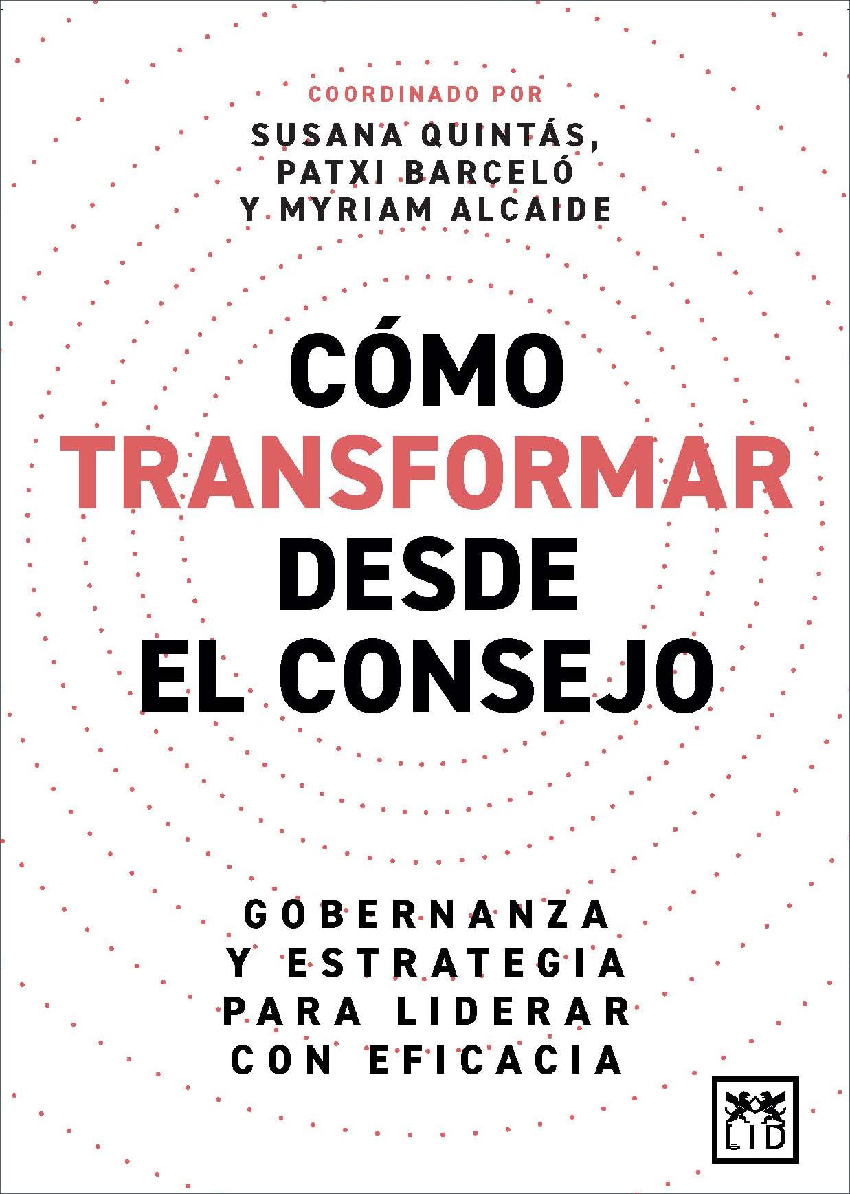 Cómo transformar desde el Consejo: Gobernanza y estrategia para liderar con eficacia (Acción Empresarial) Business, Finance & Career