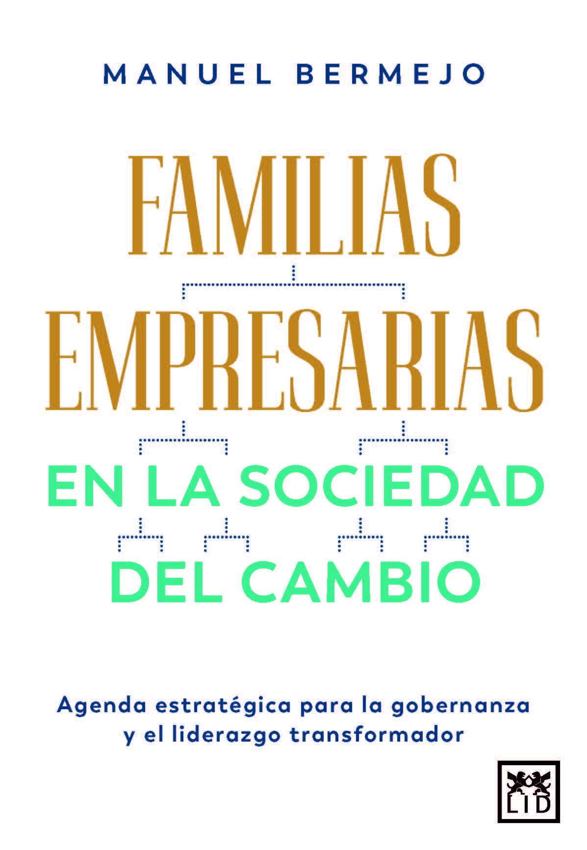 Familias empresarias en la sociedad del cambio: Agenda estratégica para la gobernanza y el liderazgo transformador (Acción Empresarial) Business, Finance & Career