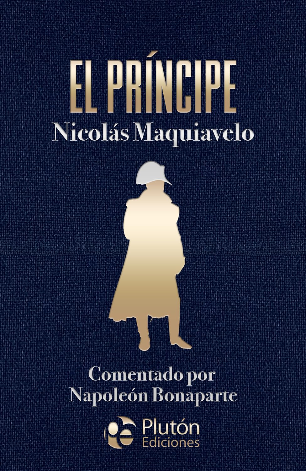 El príncipe: Comentado por Napoleón Bonaparte book