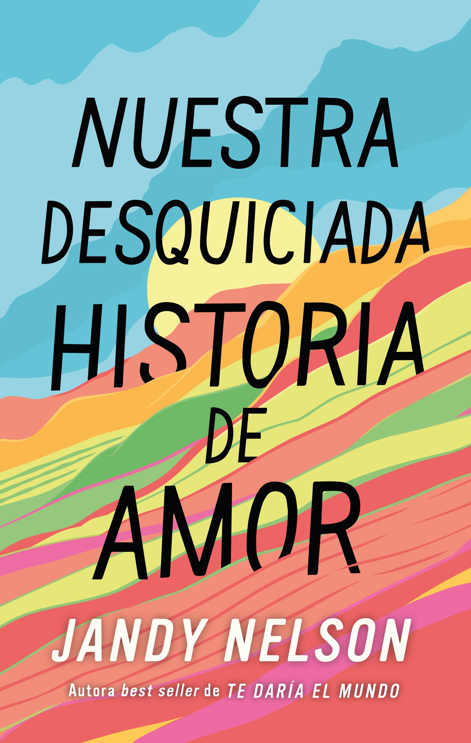 Nuestra desquiciada historia de amor / When the World Tips Over book