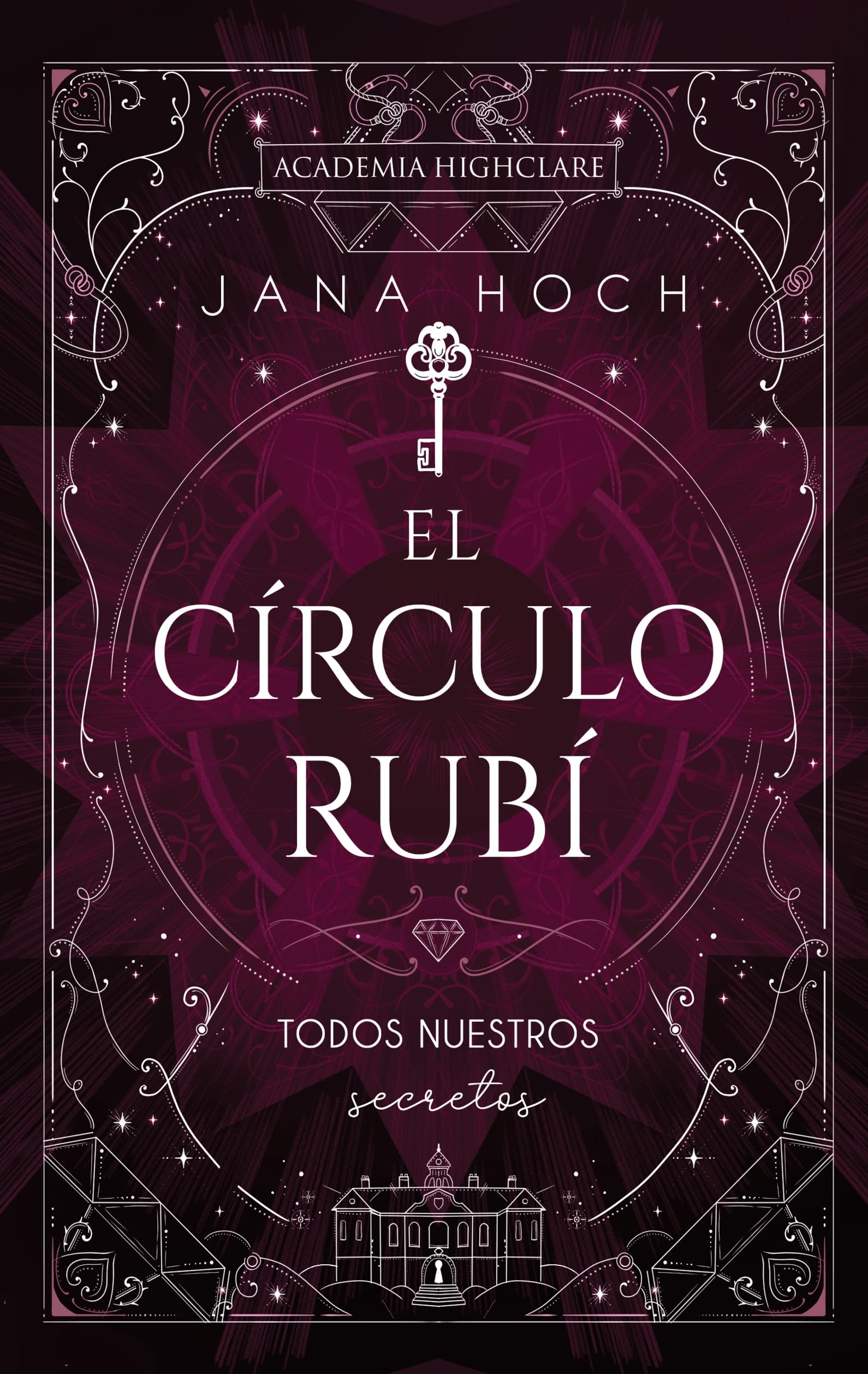 El círculo rubí/ The Ruby Circle: Todos Nuestros Secretos/ All Our Secrets book