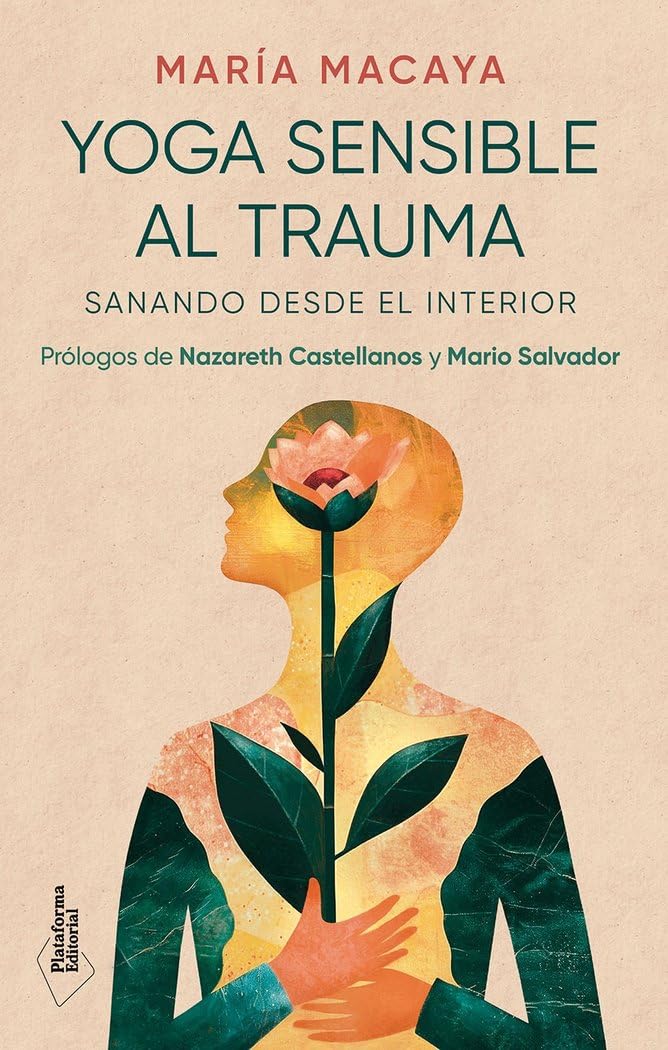 Yoga sensible al trauma: Sanando desde el interior Medicine