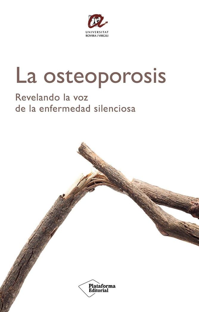 La osteoporosis: Revelando la voz de la enfermedad silenciosa book