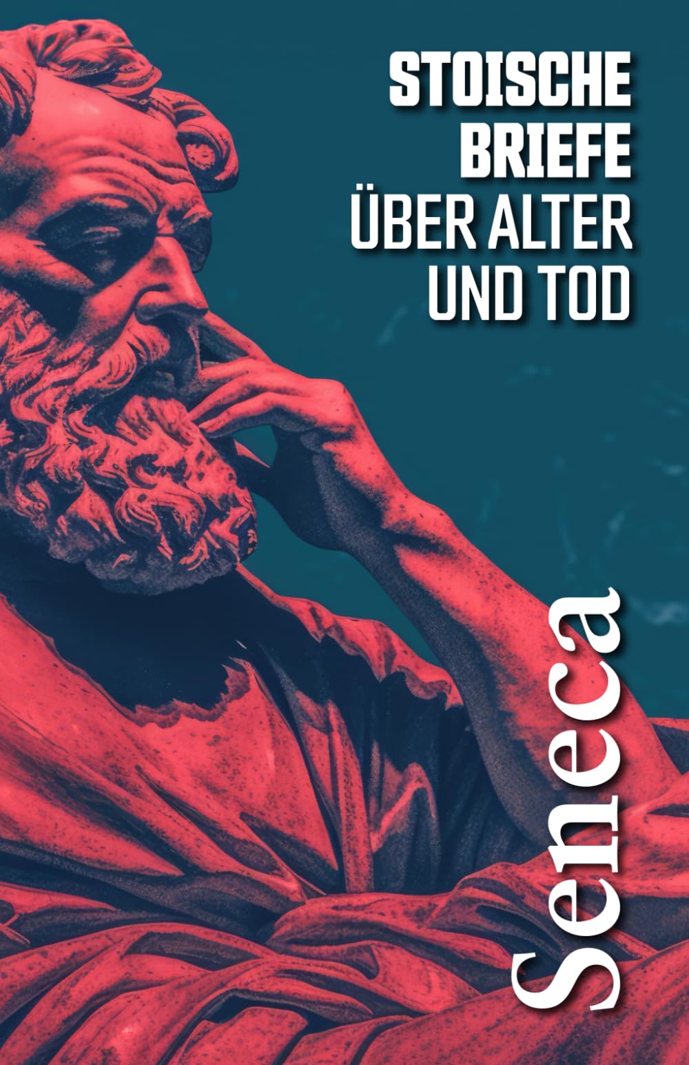 STOISCHE BRIEFE ÜBER ALTER UND TOD: Ausgewählte Briefe an Lucilius book