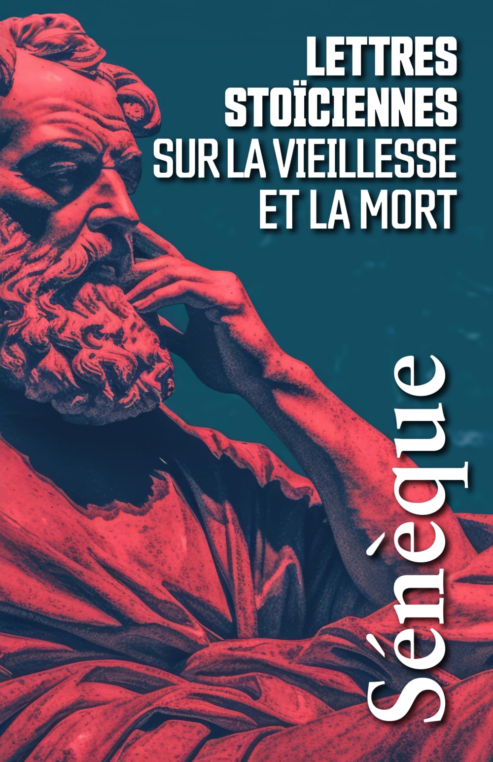 LETTRES STOÏCIENNES SUR LA VIEILLESSE ET LA MORT: Sélection de lettres à Lucilius book